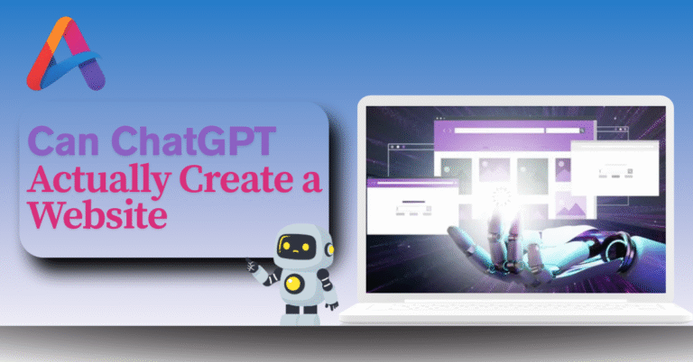 Can ChatGPT Actually Create a Website? An Expert’s Guide to AI-Driven Web Development